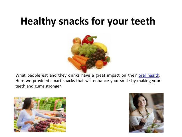 Healthy Snacks For Teeth
 Healthy snacks for your teeth