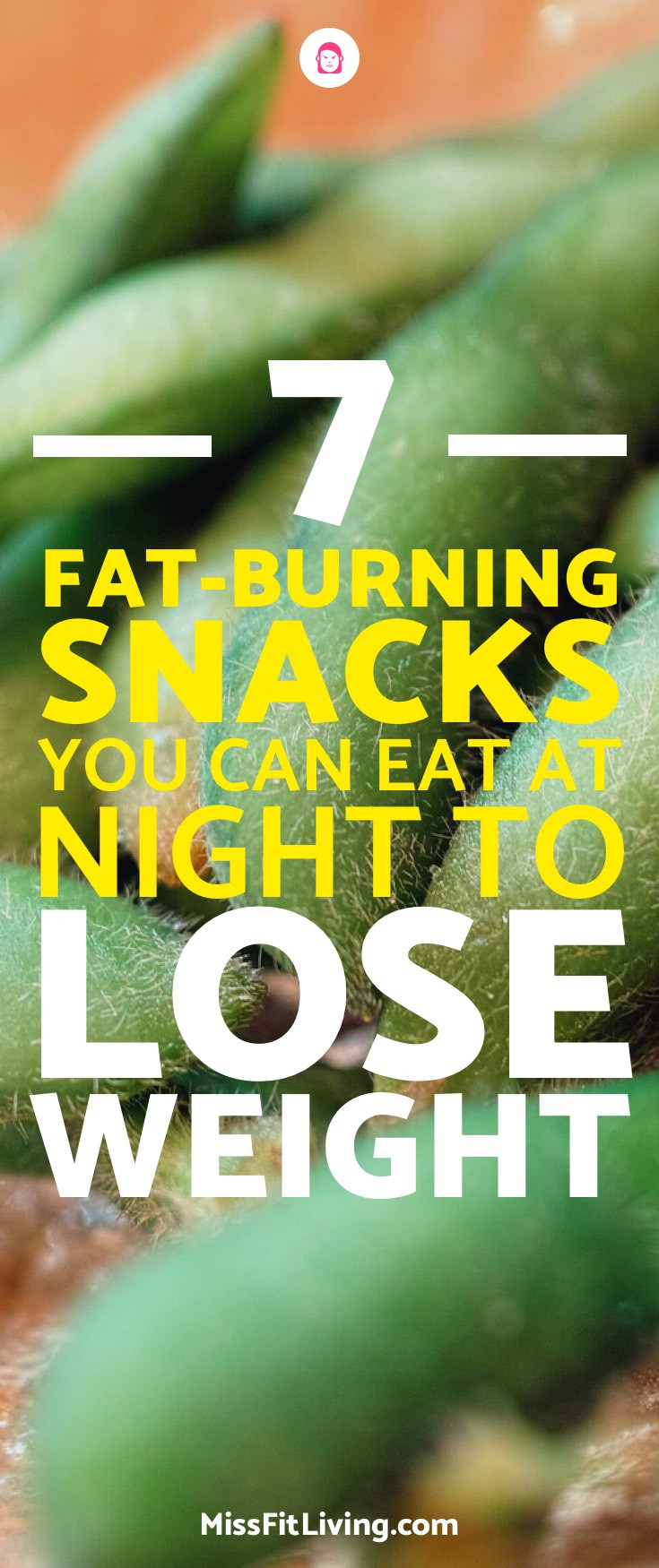 Healthy Snacks For Weight Loss At Night
 7 Fat Burning Snacks You Can Eat at Night to Lose Weight