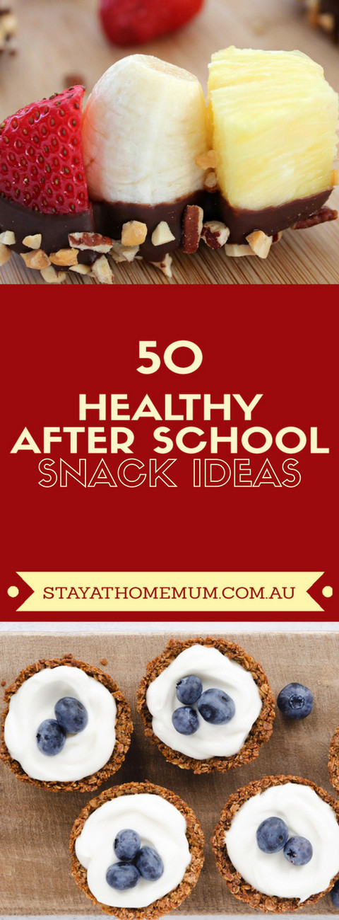 Healthy Snacks To Keep At Home
 50 Healthy After School Snack Ideas Stay at Home Mum