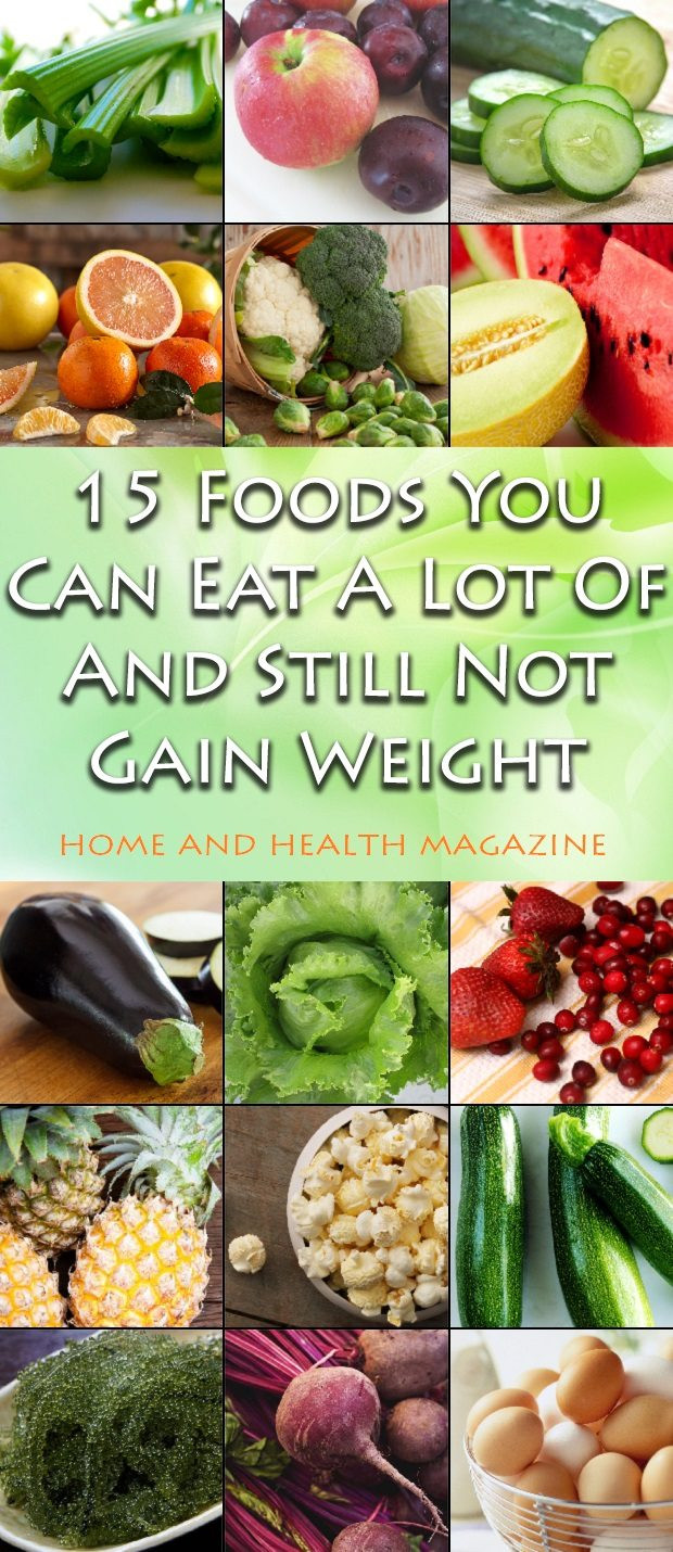 Healthy Snacks You Can Eat A Lot Of top 20 15 Foods You Can Eat A Lot and Still Not Gain Weight