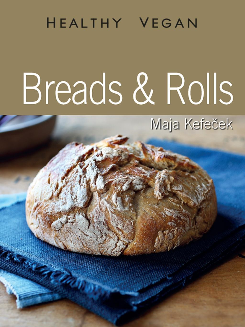 Healthy Store Bought Bread
 Breads and Rolls Healthy Vegan Amazon Kindle Store