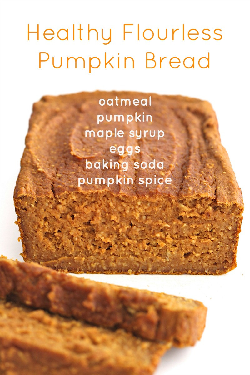 Healthy Store Bought Bread
 Healthy Flourless Pumpkin Bread