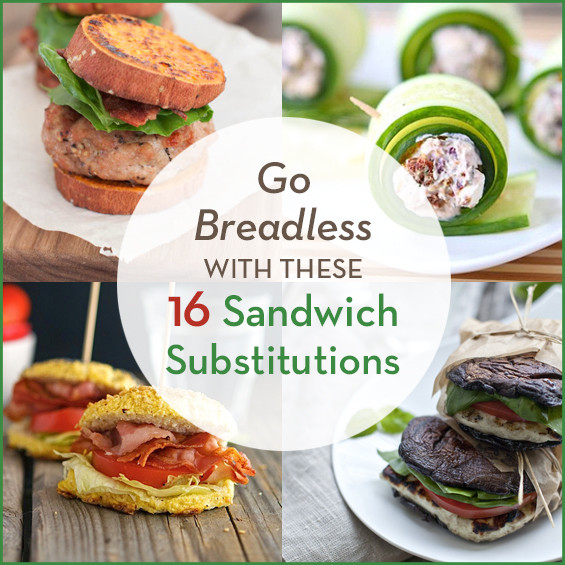 Healthy Substitute For Bread
 16 Breadless Sandwich Substitutions Get Healthy U