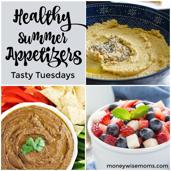 Healthy Summer Appetizers
 Healthy Summer Appetizers Tasty Tuesdays Moneywise Moms