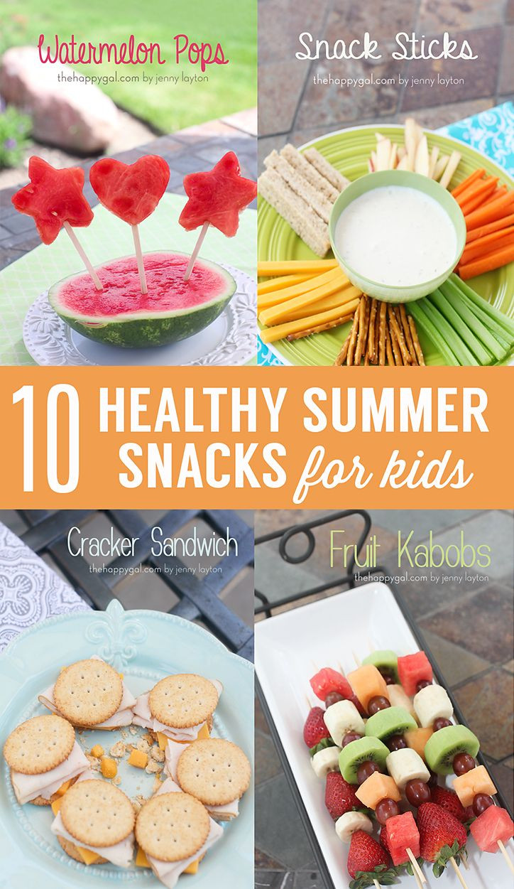 Healthy Summer Snacks
 10 Healthy Snack Ideas for Kids