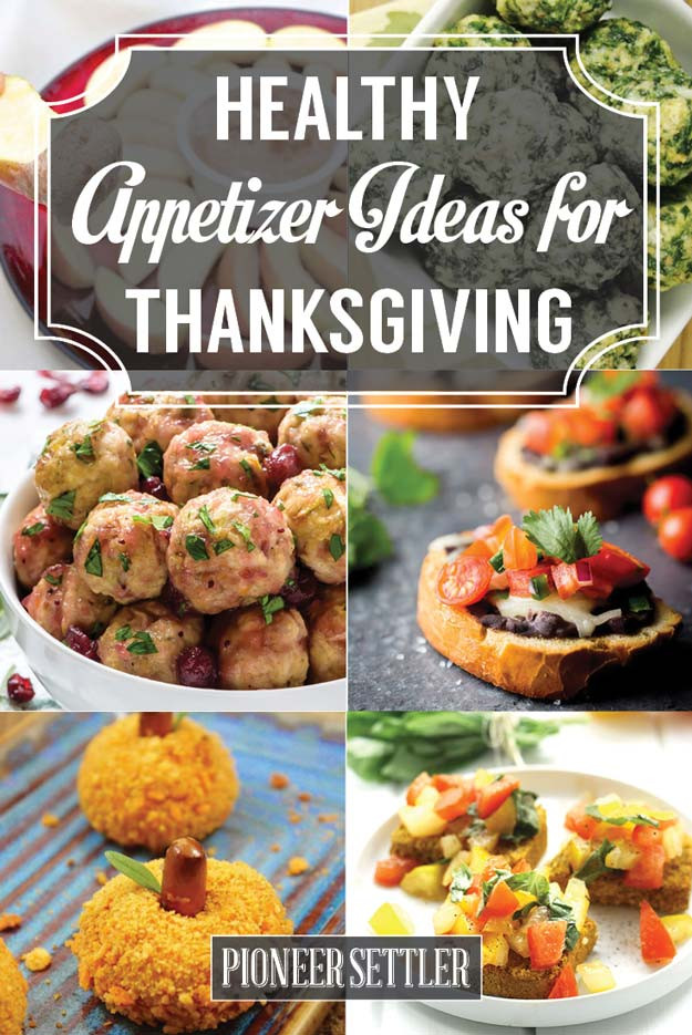 Healthy Thanksgiving Appetizer Recipes
 17 Healthy Appetizer Ideas for Thanksgiving Day