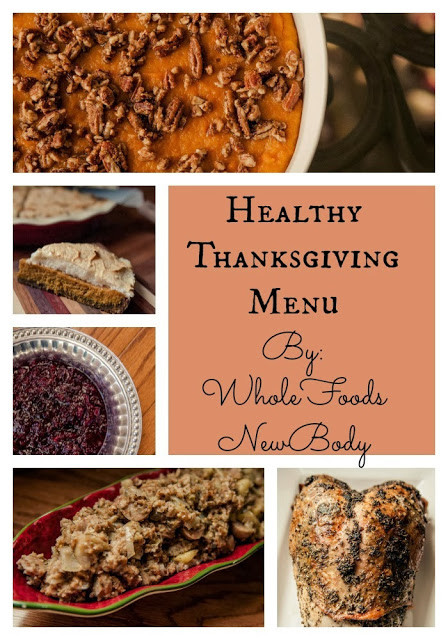 Healthy Thanksgiving Menu
 Whole Foods New Body Healthy Thanksgiving Menu