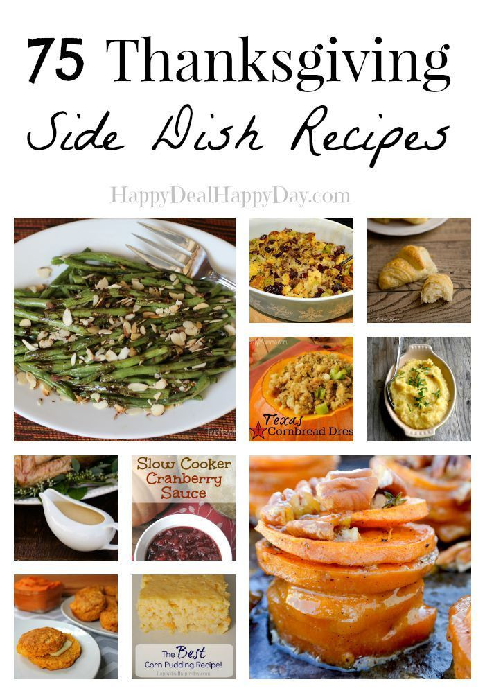 Healthy Thanksgiving Side Dish Recipes
 75 Thanksgiving Side Dish Recipes Look No Further For