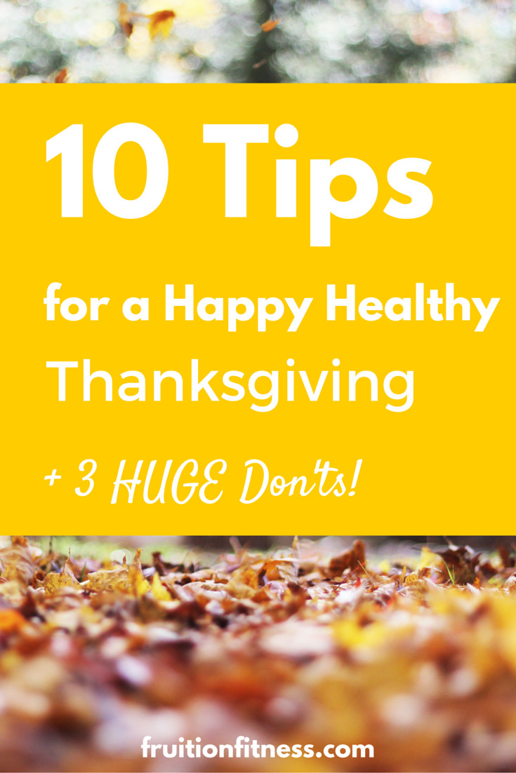 Healthy Thanksgiving Tips
 10 Tips for a Healthy Thanksgiving Celebration 3 HUGE