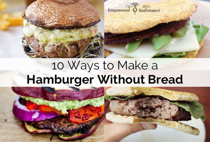 Healthy Turkey Burgers Without Bread
 10 Ways To Make A Hamburger Without Bread