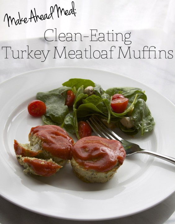 Healthy Turkey Meatloaf Muffins
 the Go Recipes 32 Healthy Meals You Can Literally Eat