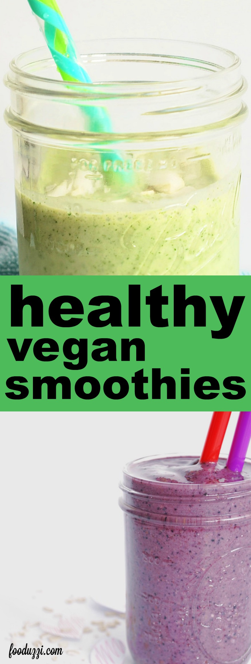 Healthy Vegan Smoothie Recipes Best 20 Healthy Vegan Smoothie Recipes for the New Year Fooduzzi