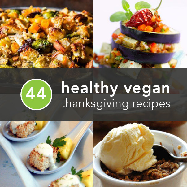 Healthy Vegan Thanksgiving Recipes
 44 Healthy Vegan Thanksgiving Recipes So Good You Won t