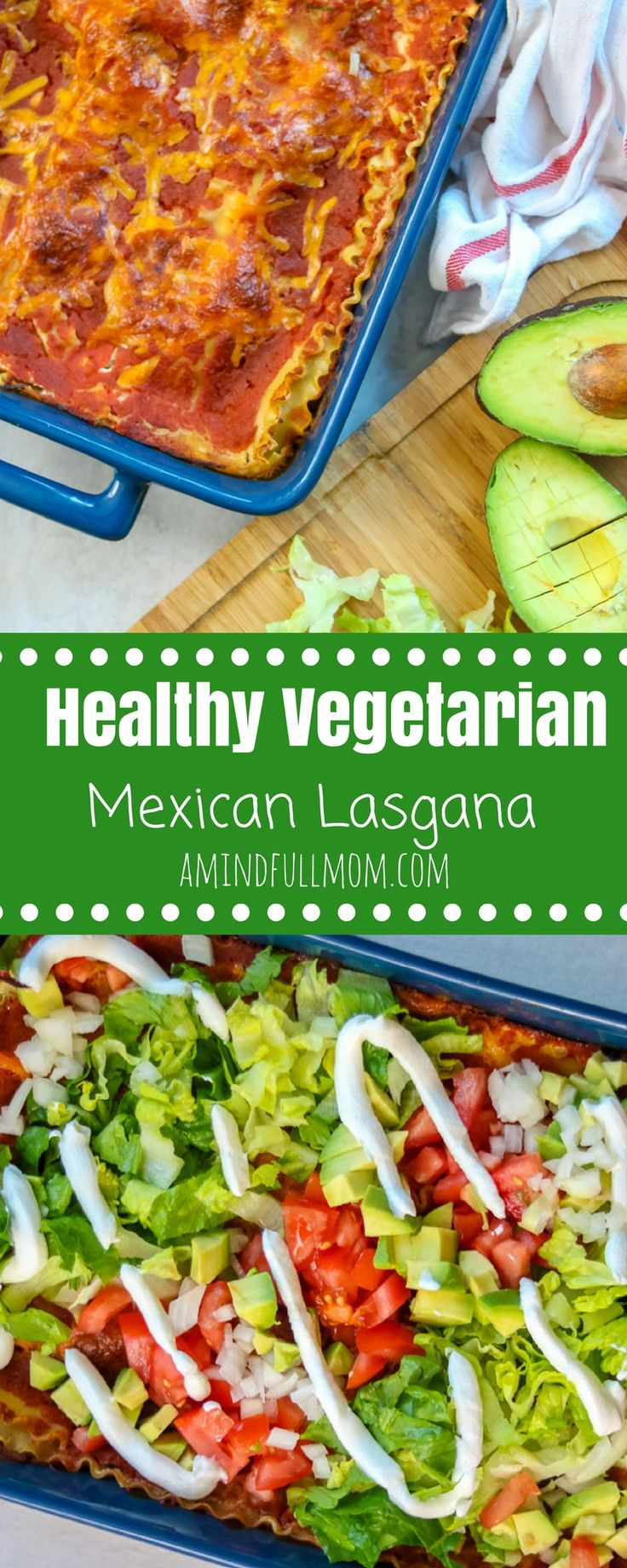Healthy Vegetarian Mexican Recipes
 Healthy Ve arian Mexican Lasagna An easy tex mex