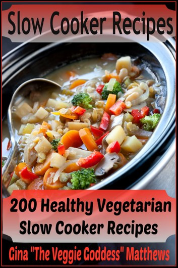 Healthy Vegetarian Slow Cooker Recipes
 Slow Cooker Recipes 200 Healthy Ve arian Slow Cooker