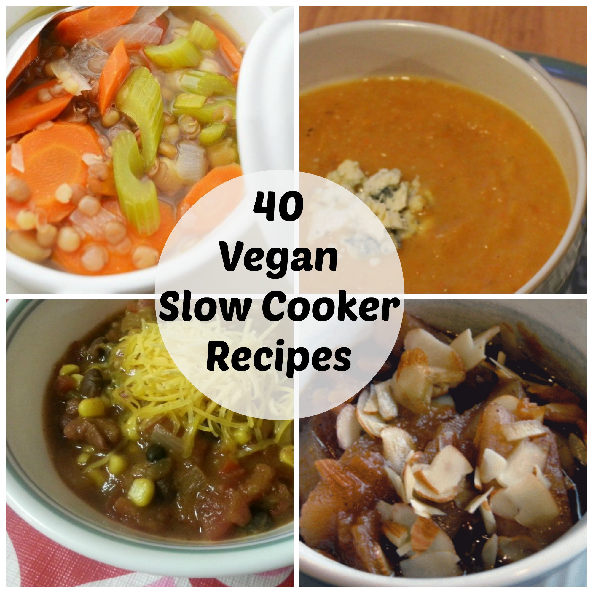 Healthy Vegetarian Slow Cooker Recipes
 40 Vegan Slow Cooker Recipes dinner without the work