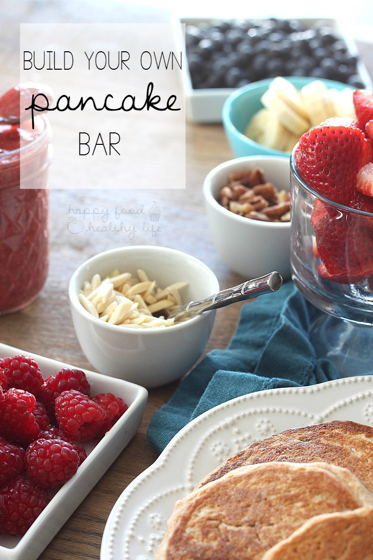 Healthy Weekend Breakfast
 Healthy Build Your Own Pancake Bar