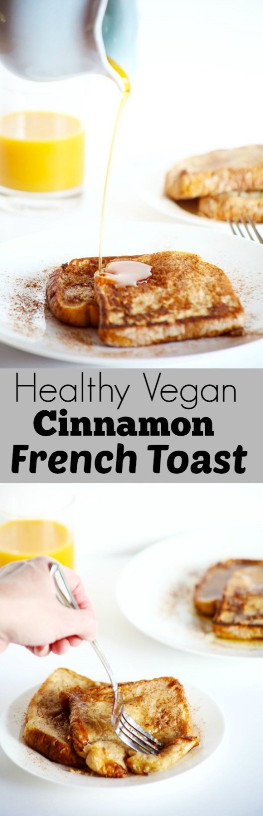 Healthy Weekend Breakfast
 Healthy Vegan Cinnamon French Toast TwoRaspberries