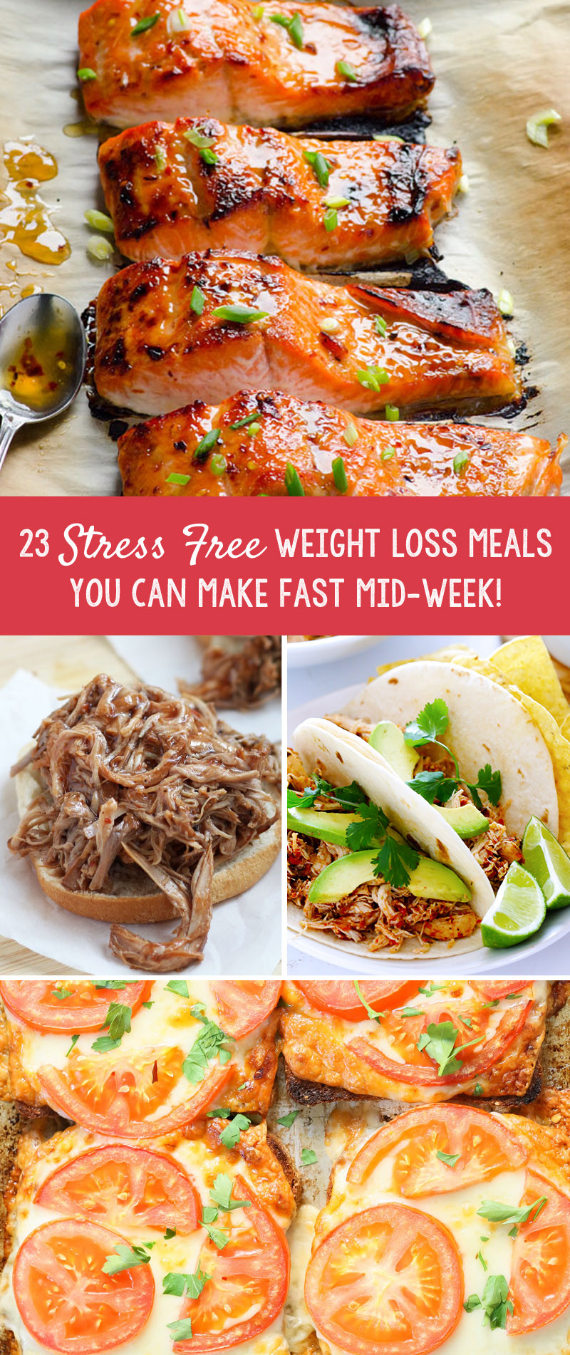 Healthy Weight Loss Dinners
 23 Stress Free Weight Loss Meals You Can Make Fast Mid Week