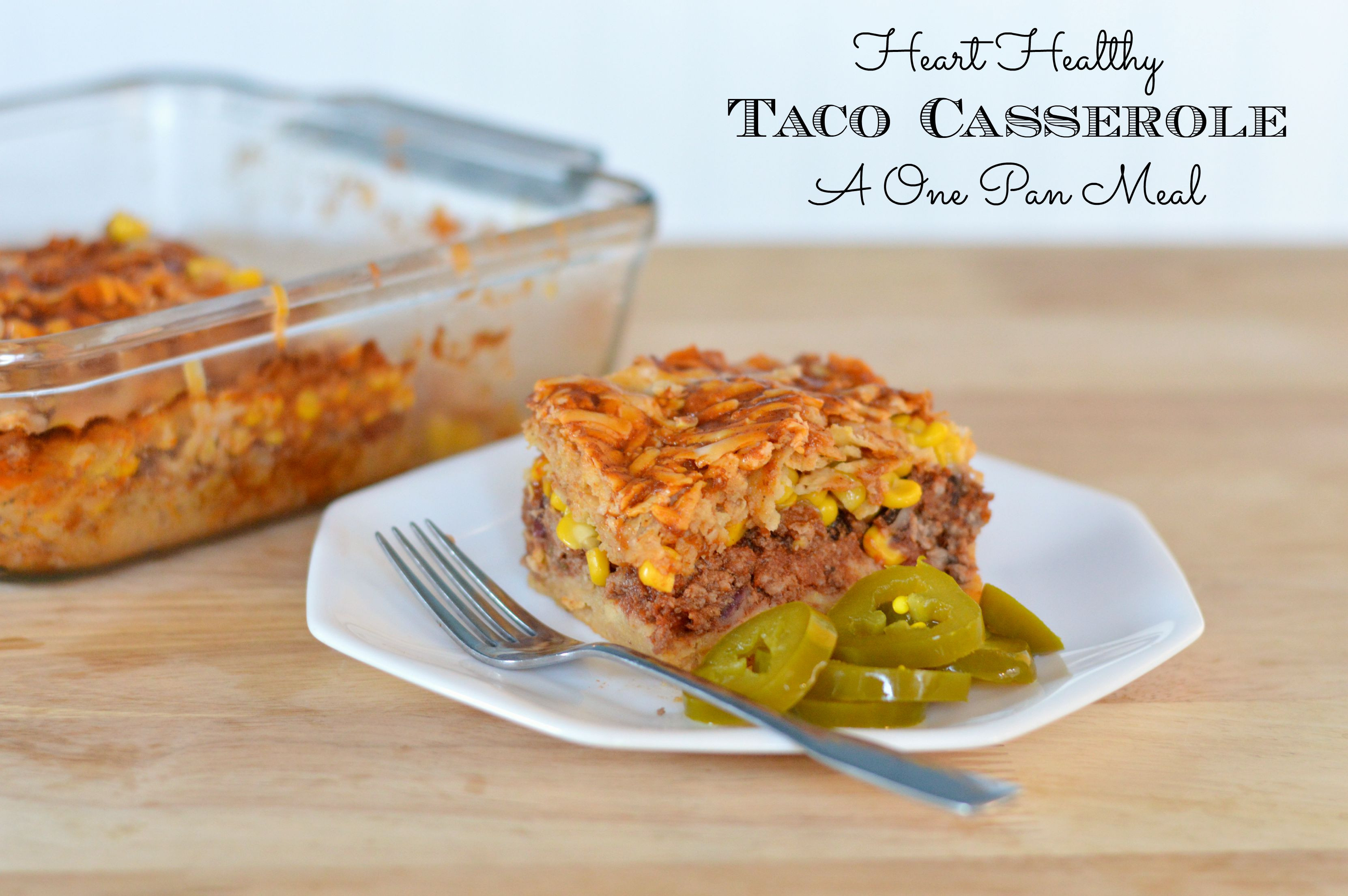 Heart Healthy Breakfast Casserole
 e Pan Heart Healthy Taco Casserole