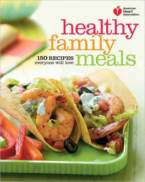 Heart Healthy Diets Recipes
 American Heart Association Healthy Family Meals 150