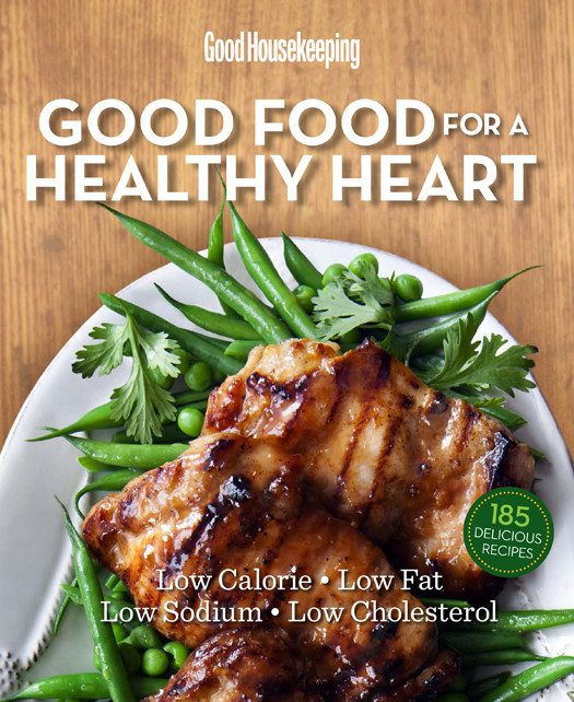 Heart Healthy Low Sodium Recipes
 Good Food for a Healthy Heart Low Calorie Low Fat Low