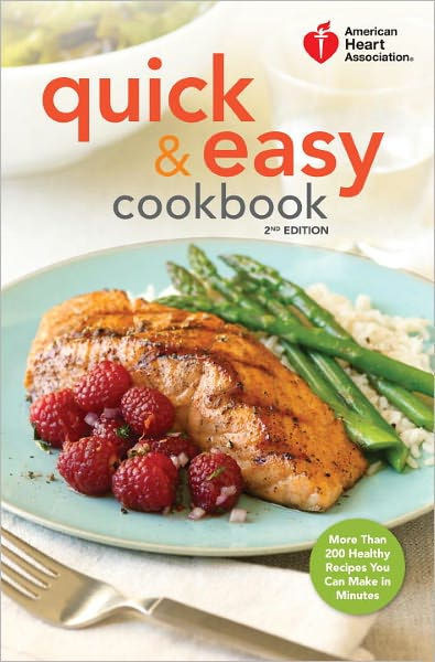 Heart Healthy Recipes Easy
 American Heart Association Quick & Easy Cookbook 2nd