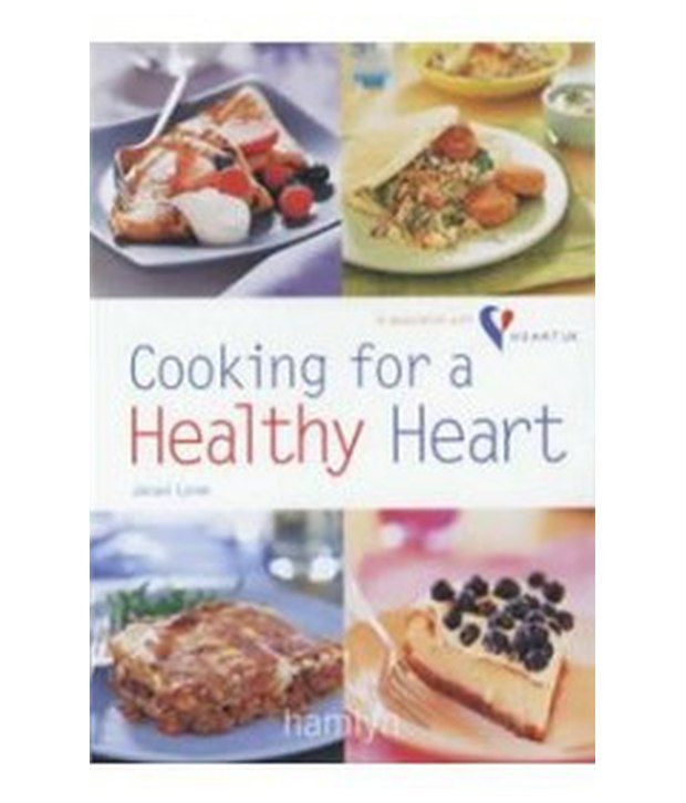 Heart Healthy Recipes For Two
 Cooking For A Healthy Heart Buy Cooking For A Healthy