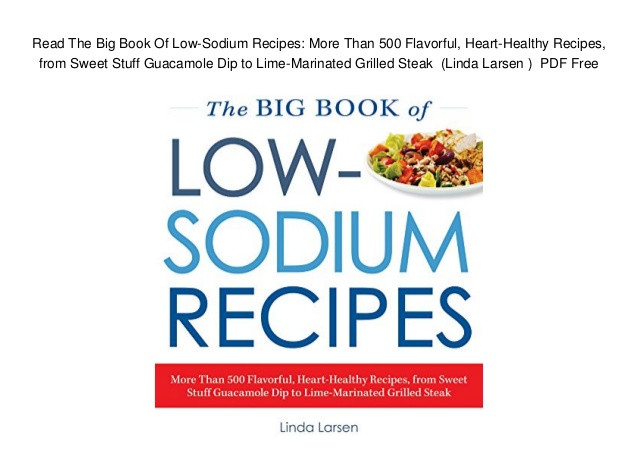 Heart Healthy Recipes Low Sodium
 Read The Big Book Low Sodium Recipes More Than 500