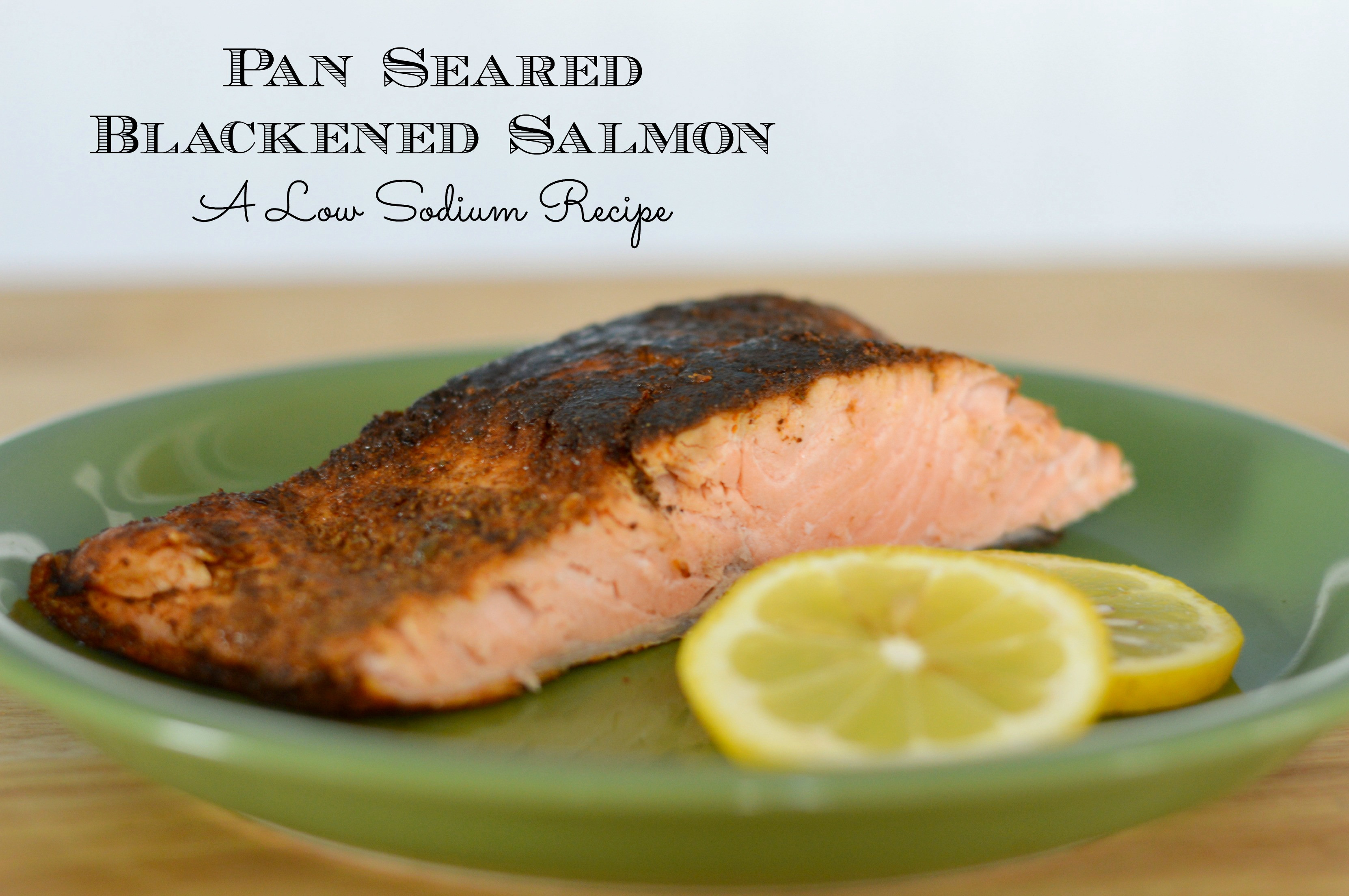 Heart Healthy Salmon Recipes
 Heart Healthy Pan Seared Blackened Salmon