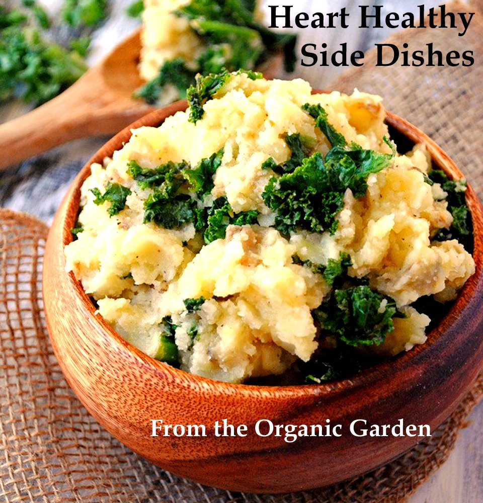 Heart Healthy Side Dishes
 Heart Healthy Dishes Organic Garden