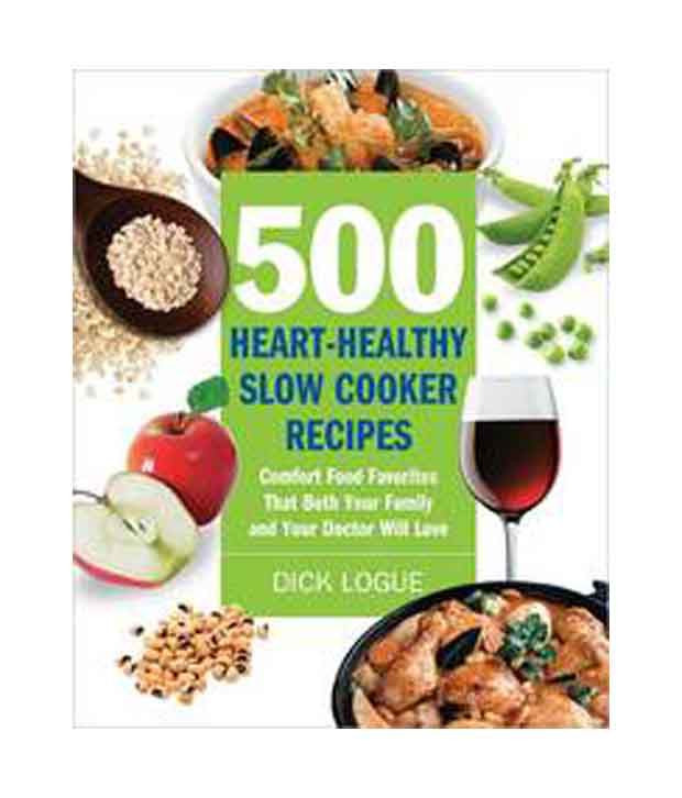Heart Healthy Slow Cooker Recipes
 500 Heart healthy Slow Cooker Recipes Buy 500 Heart