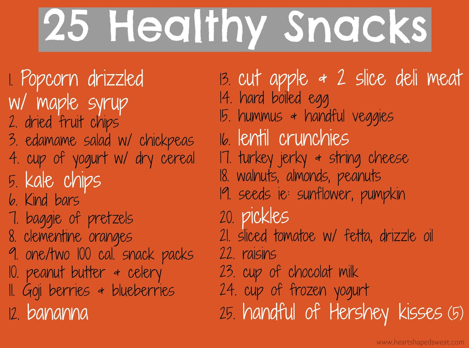 Heart Healthy Snacks On The Go
 Heart Shaped Sweat 25 Healthy Snacks to Flatten Out