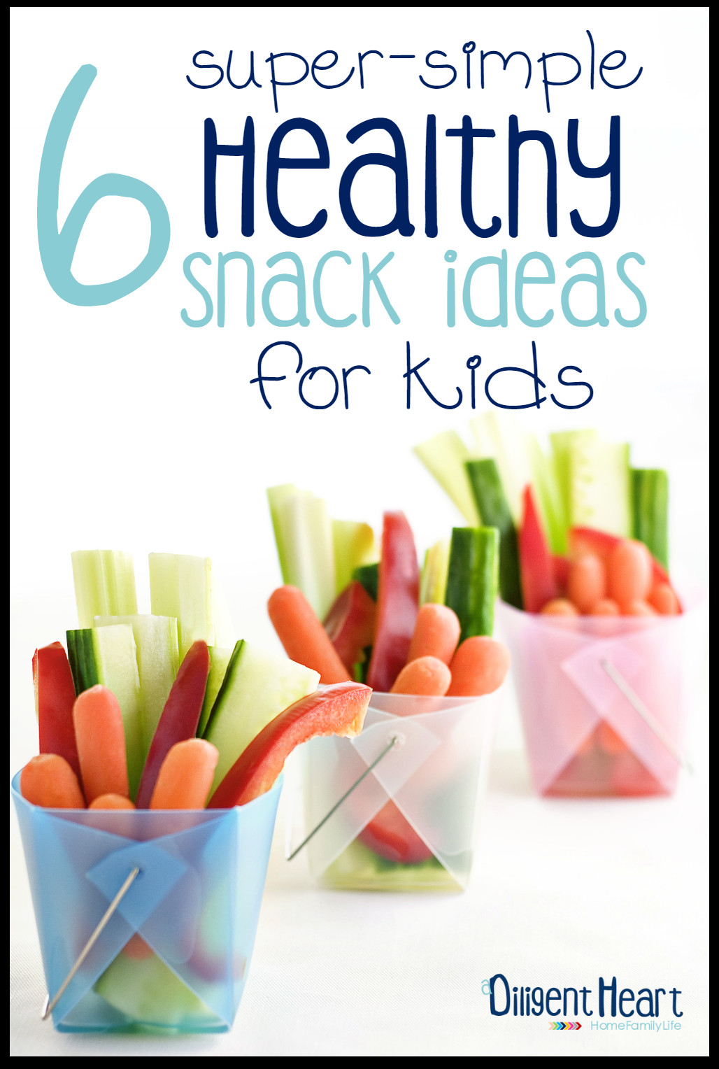 Heart Healthy Snacks
 6 Super Simple Healthy Snack Ideas For Kids