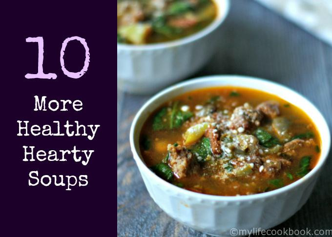Hearty Healthy Soups
 10 More Healthy Hearty Soup Recipes My Life Cookbook