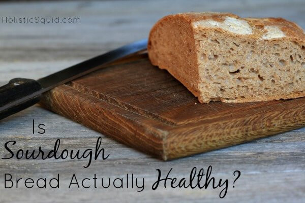 How Healthy Is Sourdough Bread
 Is Sourdough Healthy Wellness Media