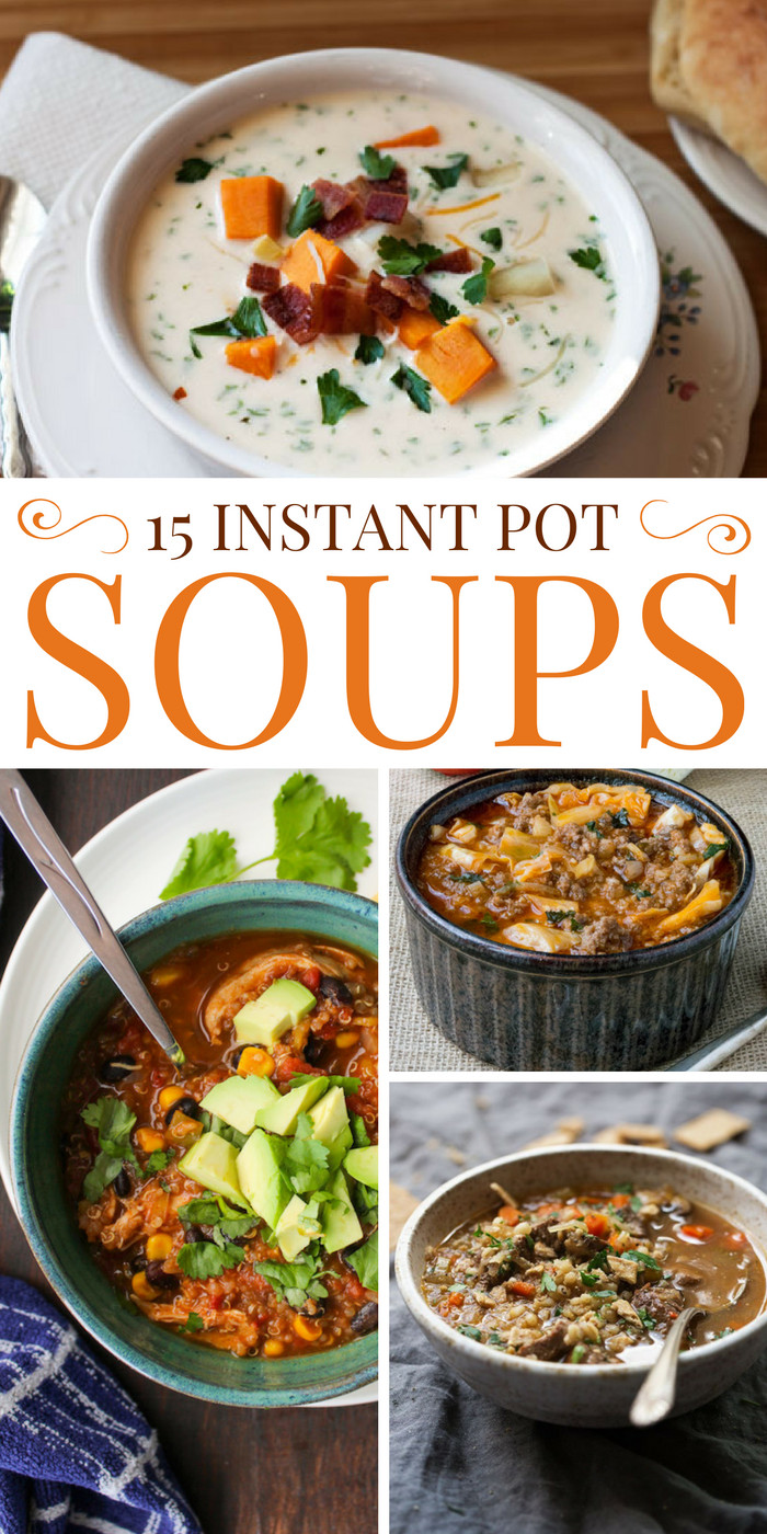 Instant Pot Healthy Soup Recipes
 15 Instant Pot Soup Recipes for Busy Families