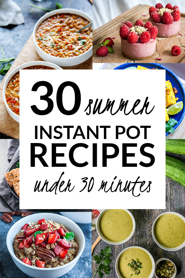 Instant Pot Recipes Summer
 30 Summer Instant Pot Recipes Under 30 Minutes Kitschen Cat