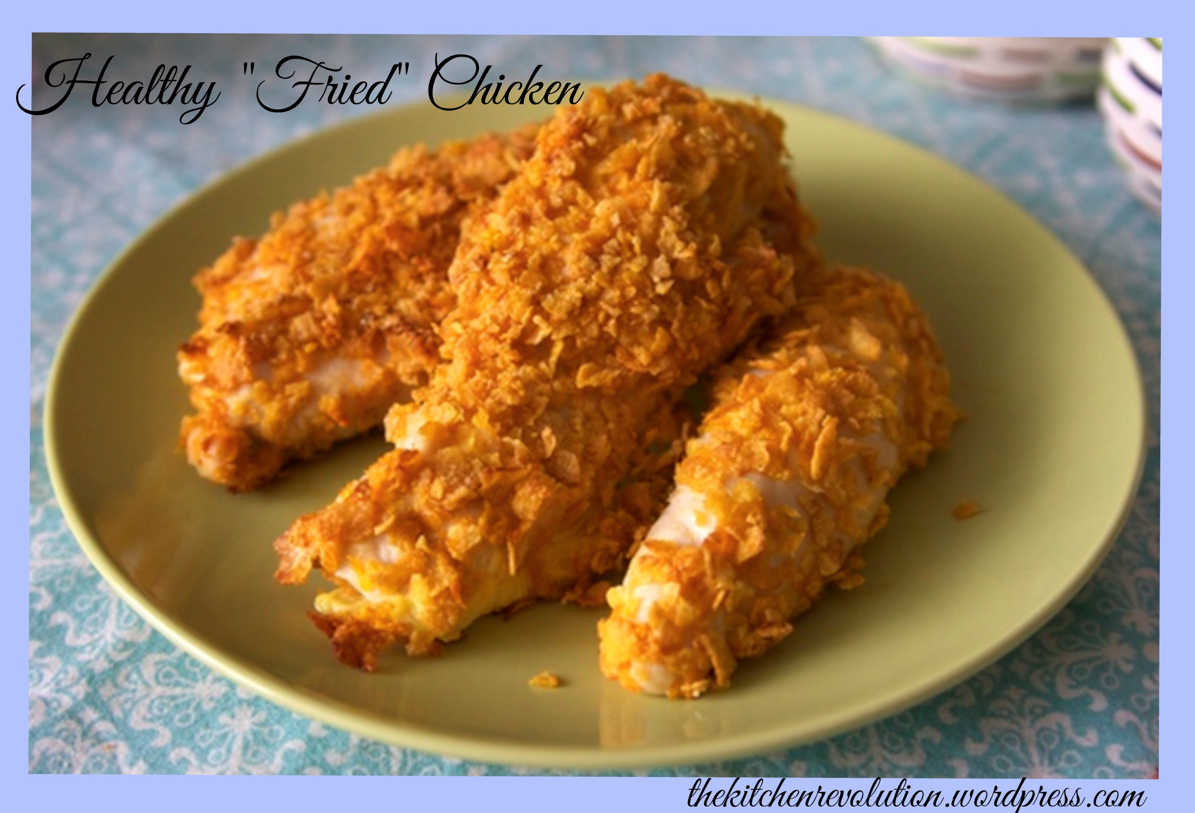 Is Fried Chicken Healthy
 Food – THE KITCHEN REVOLUTION