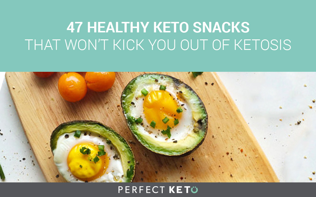 Is The Keto Diet Healthy
 47 Healthy Keto Snacks That Won’t Kick You Out of Ketosis