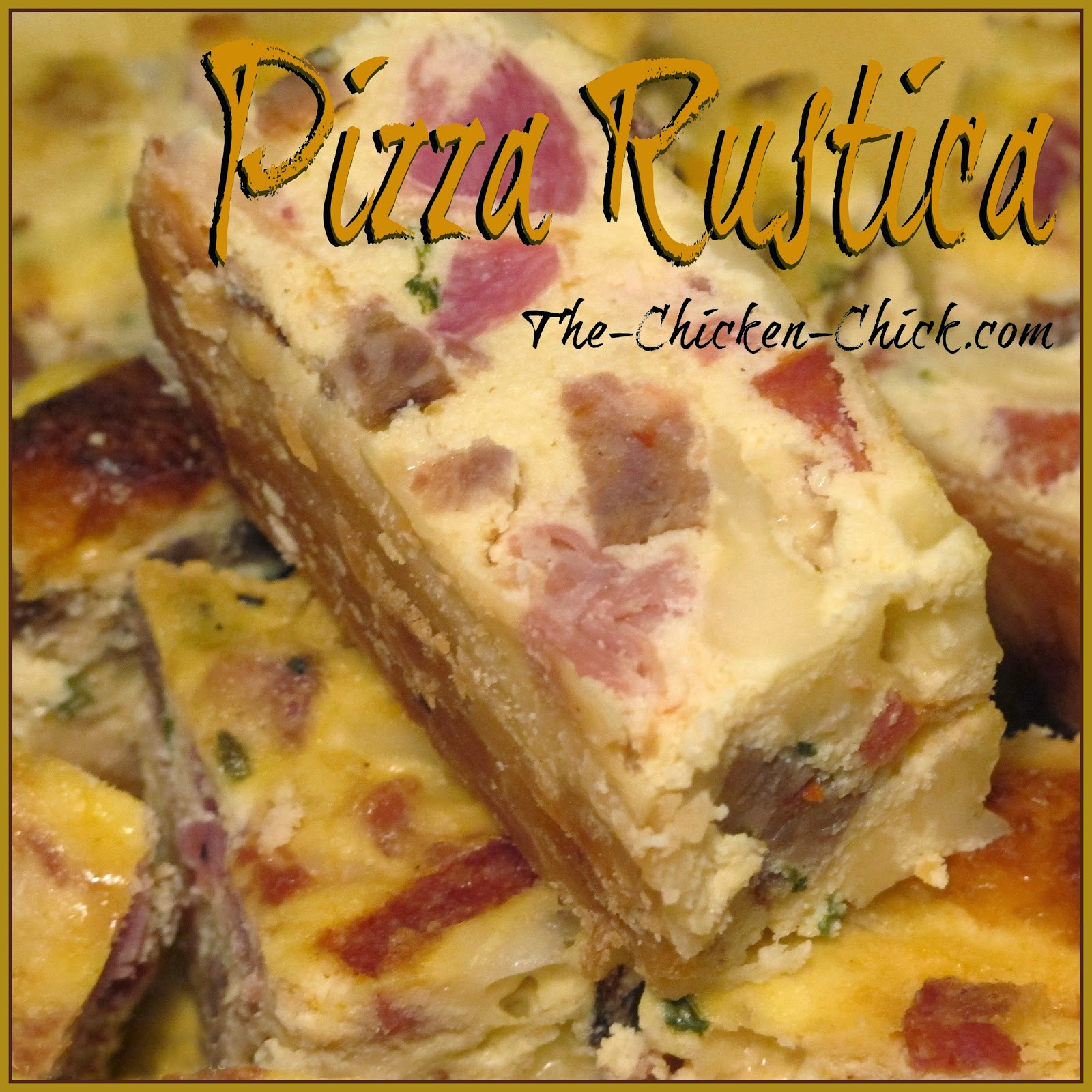 Italian Easter Dinner Traditions
 The Chicken Chick Pizza Rustica aka Pizza Gain a