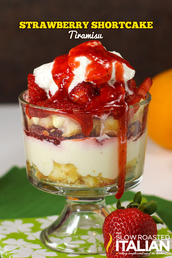 Italian Summer Desserts
 Strawberry Shortcake Tiramisu