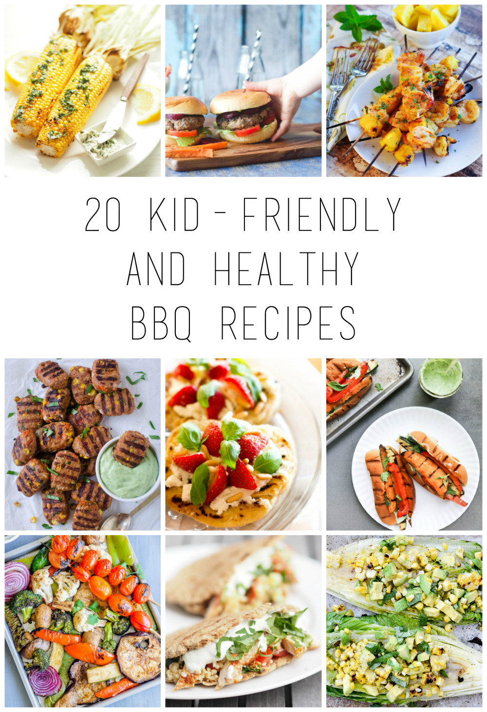 Kid Friendly Healthy Recipes
 20 Kid friendly and healthy BBQ recipes