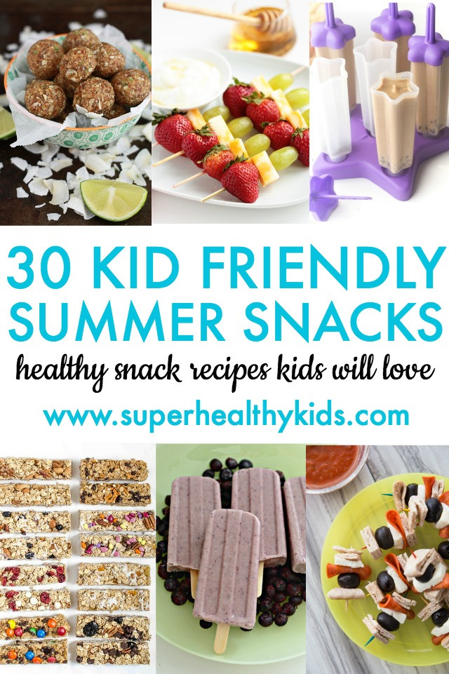 Kid Healthy Snacks
 30 Kid Friendly Summer Snacks