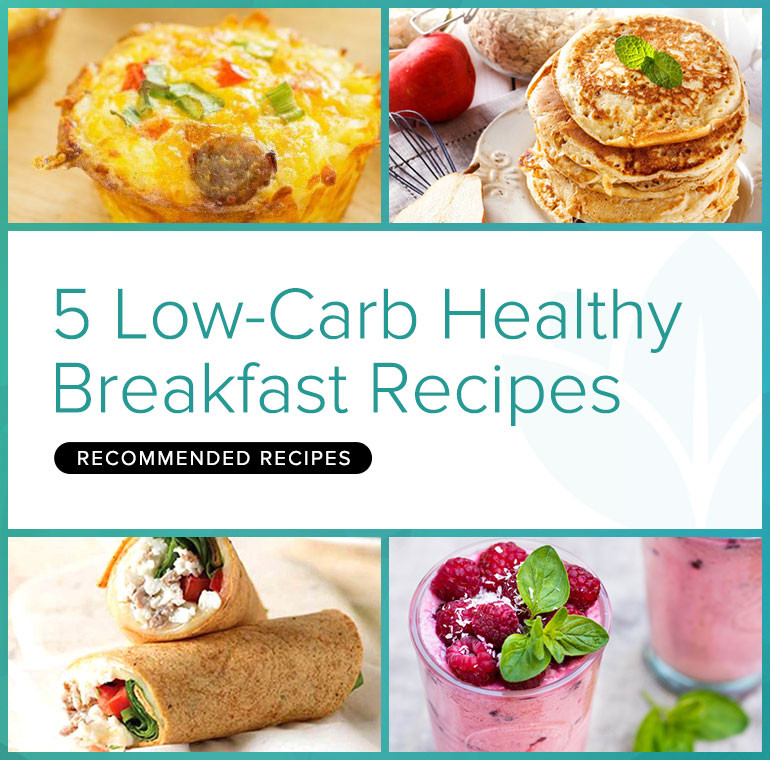 Low Carb Healthy Recipes
 5 Low Carb Healthy Breakfast Recipes BetterHealthKare