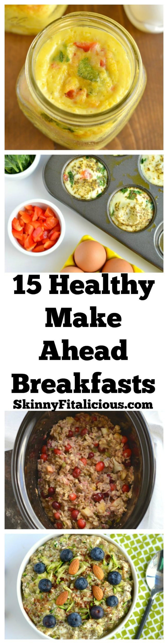 Make Ahead Breakfast Healthy
 15 Healthy Make Ahead Breakfasts Skinny Fitalicious
