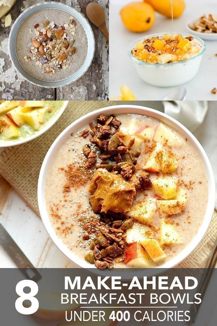 Make Ahead Breakfast Healthy
 8 Make Ahead Breakfast Bowls Under 400 Calories Hello