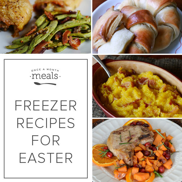 Make Ahead Easter Dinner
 Make Ahead Freezer Recipes for Easter Dinner