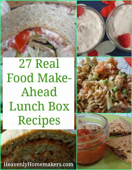 Make Ahead Healthy Lunches
 27 Real Food Make Ahead Lunch Box Recipes