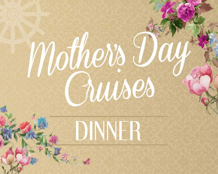 Mothers Day Dinner Cruise
 Mothers Day Breakfast Lunch & Dinner Cruises BRISBANE